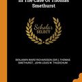 Cover Art for 9780343329471, A Letter To ... Sir G.c. Lewis ... From Three Of The Medical Witnesses For The Defence [b.w. Richardson, J.l.w. Thudichum, F.c. Webb] In The Case Of Thomas Smethurst by Thomas Smethurst