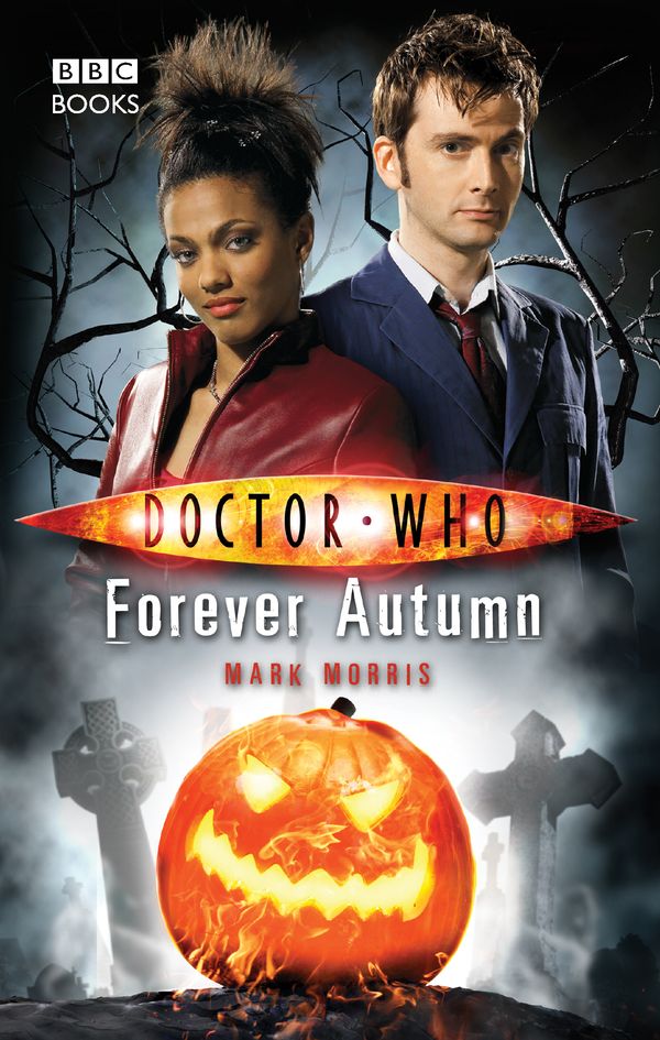 Cover Art for 9781846072703, Doctor Who: Forever Autumn by Mark Morris