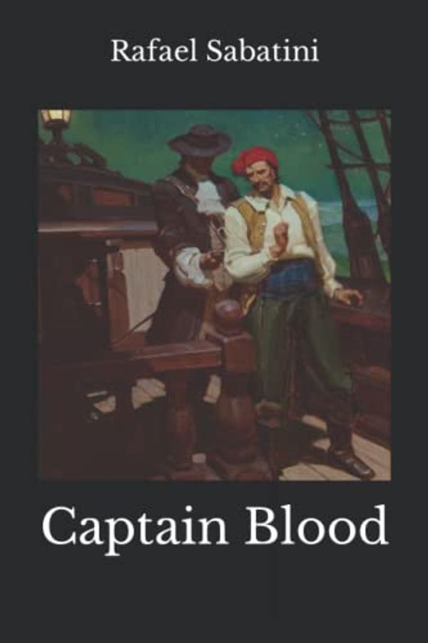 Cover Art for 9798774624775, Captain Blood by Rafael Sabatini