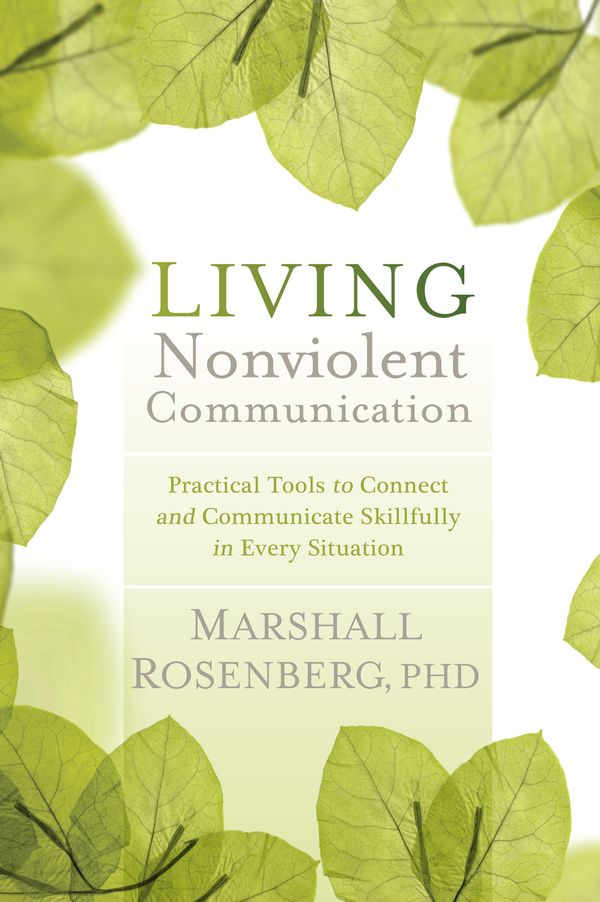 Cover Art for 9781604077872, Living Nonviolent Communication by Marshall B. Rosenberg