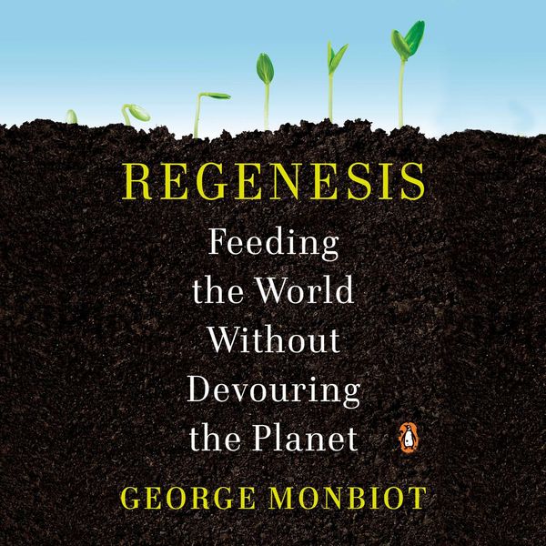 Cover Art for 9780593557884, Regenesis by George Monbiot