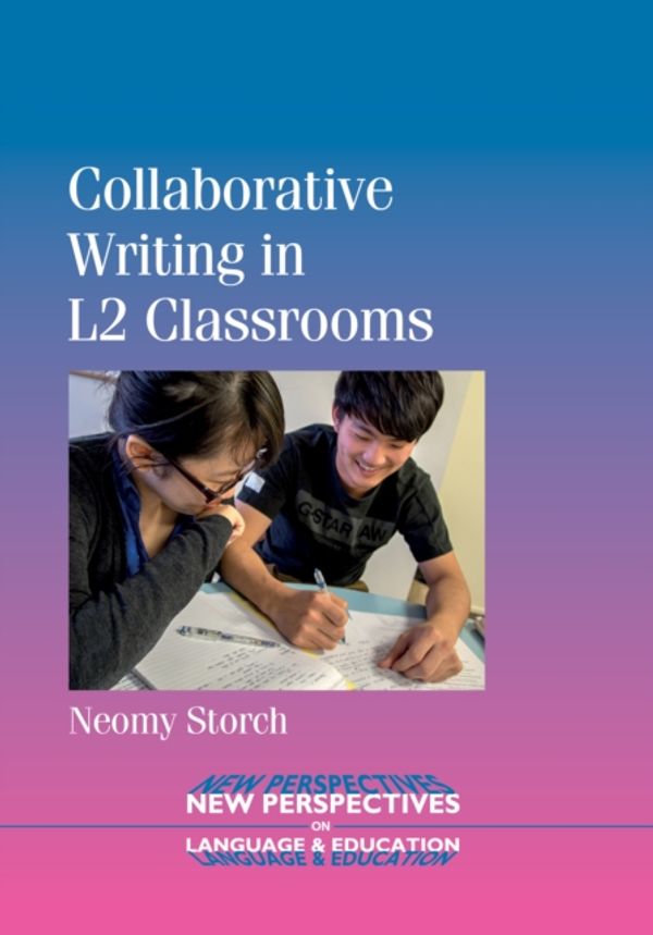 Cover Art for 9781847699930, Collaborative Writing in L2 Classrooms by Neomy Storch