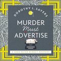 Cover Art for B0100KSR72, Murder Must Advertise: Lord Peter Wimsey, Book 10 by Dorothy L Sayers