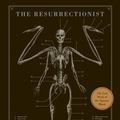 Cover Art for 9781594746246, The Resurrectionist by E. B. Hudspeth