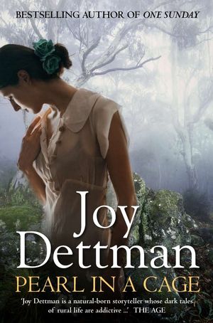 Cover Art for 9780330425667, Pearl in a Cage: Woody Creek 1 by Joy Dettman
