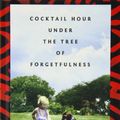 Cover Art for 9781410439413, Cocktail Hour Under the Tree of Forgetfulness by Alexandra Fuller