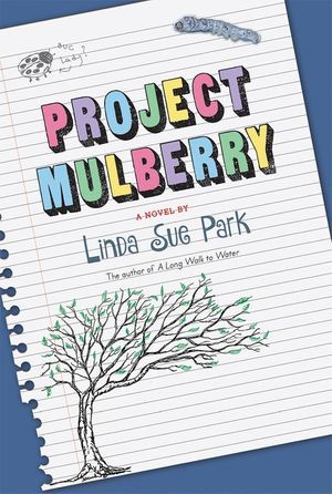 Cover Art for 9780544935211, Project Mulberry by Linda Sue Park