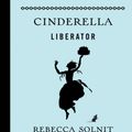 Cover Art for 9781642591194, Cinderella Liberator by Rebecca Solnit, Arthur Rackham