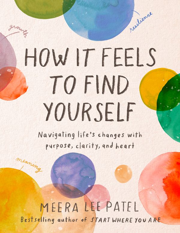 Cover Art for 9780593418734, How It Feels to Find Yourself by Patel, Meera Lee