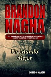 Cover Art for 9798616722645, Brandon Nagha: Un Mundo Mejor: 2 by Emilio G. Mandel