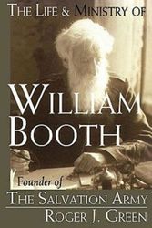 Cover Art for 9780687052738, The Life and Ministry of William Booth by Roger Joseph Green