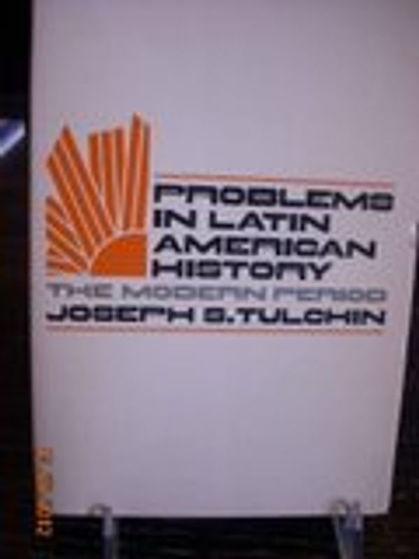 Cover Art for 9780060467111, Problems in Latin American History by Joseph S. Tulchin