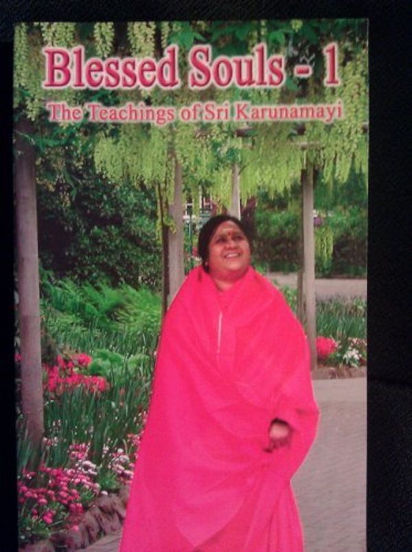Cover Art for 9780967185309, Blessed Souls : The Teachings of Sri Karunamayi by Amma Sri Karunamayi