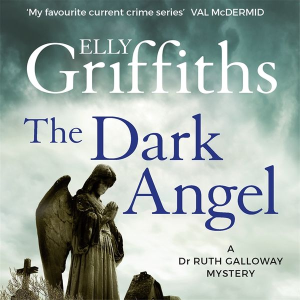 Cover Art for 9781784297404, The Dark Angel by Elly Griffiths, Jane McDowell