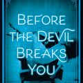 Cover Art for 9781907410444, Before the Devil Breaks You: Diviners Series: Book 03 by Libba Bray