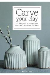 Cover Art for 9781631598494, Carve Your Clay by Hilda Carr