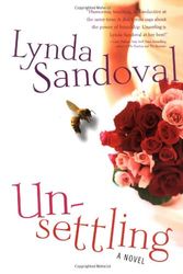 Cover Art for 9780060546878, Unsettling: A Novel by Lynda Sandoval
