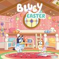 Cover Art for 9781761044922, Bluey: Easter by Bluey