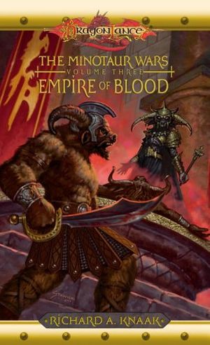 Cover Art for 9780786939787, Empire Of Blood: The Minotaur Wars 3 by Richard A. Knaak