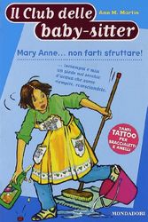 Cover Art for 9788804545545, Mary Anne... non farti sfruttare! by Ann M. Martin