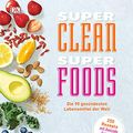 Cover Art for 9783831033577, Super Clean Super Foods by Caroline Bretherton, Fiona Hunter