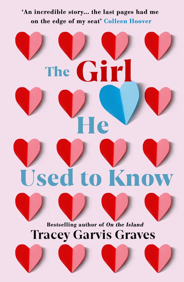Cover Art for 9781409183686, The Girl He Used to Know: The most surprising and unexpected romance of 2019 from the bestselling author by Tracey Garvis Graves