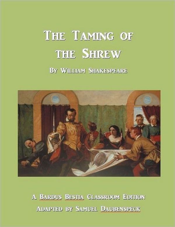 Cover Art for 9781479160181, The Taming of the Shrew by William Shakespeare, Samuel Daubenspeck