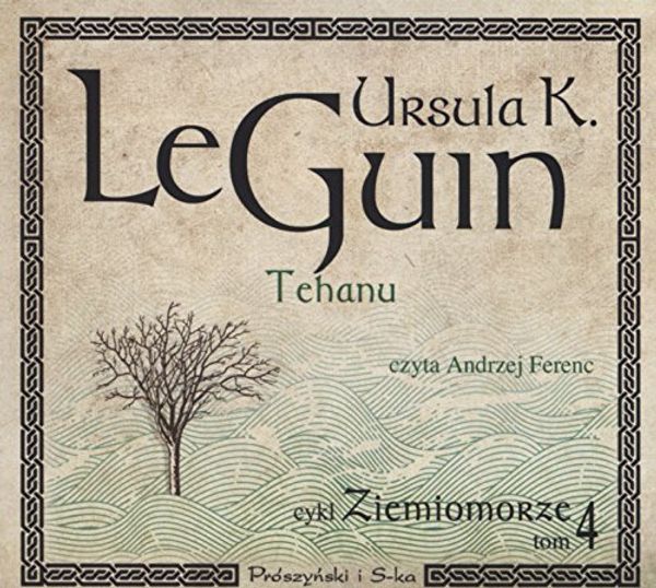 Cover Art for 9788380696150, Ziemiomorze. IV. Tehanu. Audiobook by Guin Ursula K. Le