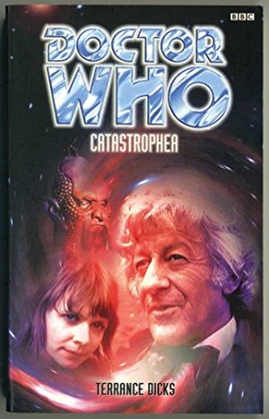 Cover Art for 9780563405849, Doctor Who: Catastrophea by Terrance Dicks