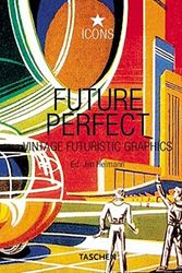 Cover Art for 9783822815663, Future Perfect by Jim Heimann