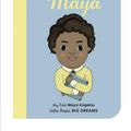 Cover Art for 9781786032492, Maya Angelou: A First Introduction to Maya Angelou (Little People, Big Dreams) by Lisbeth Kaiser, Leire Salaberria