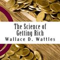 Cover Art for 9781494363840, The Science of Getting Rich by Wallace D. Wattles