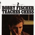 Cover Art for 9780553130539, Bobby Fischer Teaches Chess by Bobby Fischer, Stuart Margulies, Don Mosenfelder