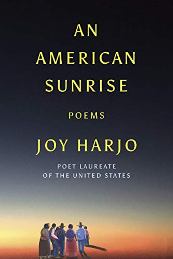 Cover Art for B07P75WRNS, An American Sunrise: Poems by Joy Harjo