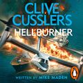 Cover Art for B0B94NJ318, Clive Cussler's Hellburner by Mike Maden