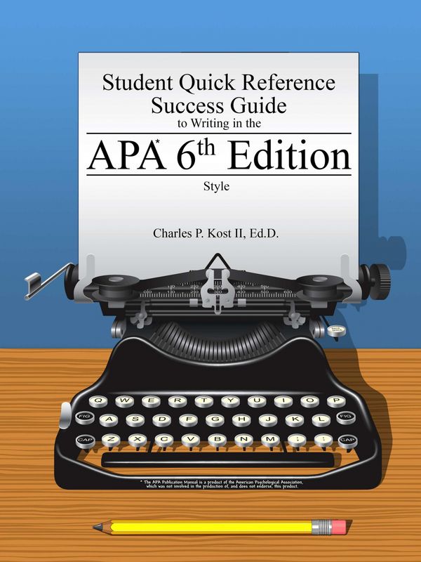 Cover Art for 9781329132061, Student Quick Reference Success Guide to Writing in the APA 6th Edition Style by Charles P. Kost II