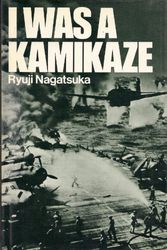 Cover Art for 9780025882805, I Was a Kamikaze by Ryuji Nagatsuka