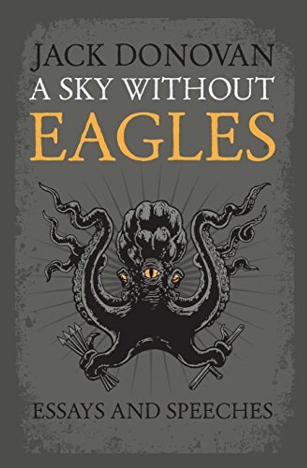 Cover Art for 9780985452339, A Sky Without Eagles by Jack Donovan