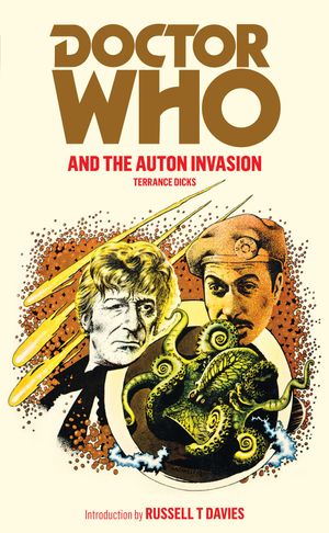 Cover Art for 9781849901932, Doctor Who and the Auton Invasion by Terrance Dicks