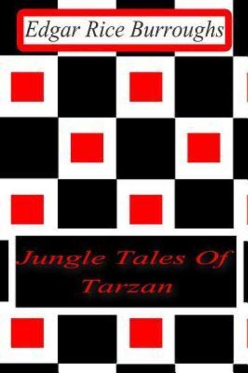 Cover Art for 9781477645925, Jungle Tales of Tarzan by Edgar Rice Burroughs