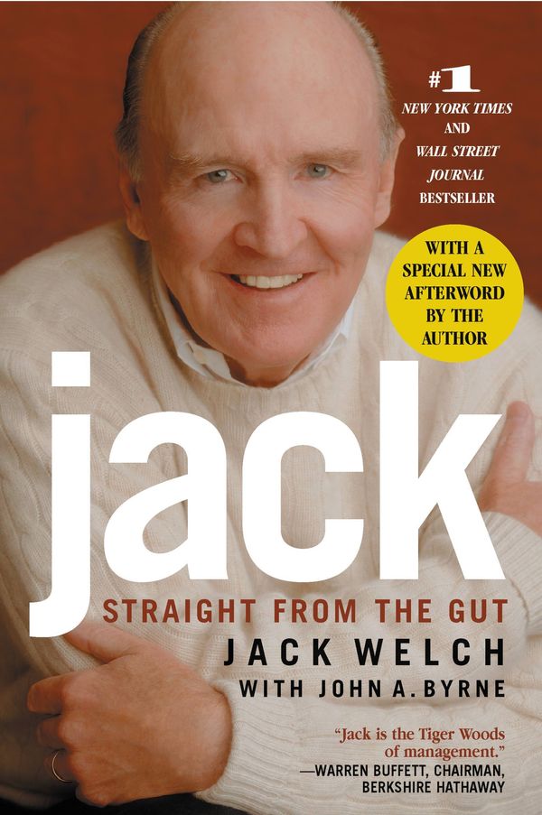 Cover Art for 9780446690683, Jack: Straight from the Gut by Jack Welch