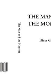 Cover Art for 9781421967349, The Man and the Moment by Elinor Glyn