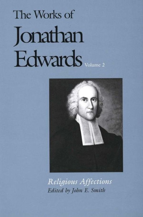 Cover Art for 9780300009668, The Works of Jonathan Edwards by Jonathan Edwards