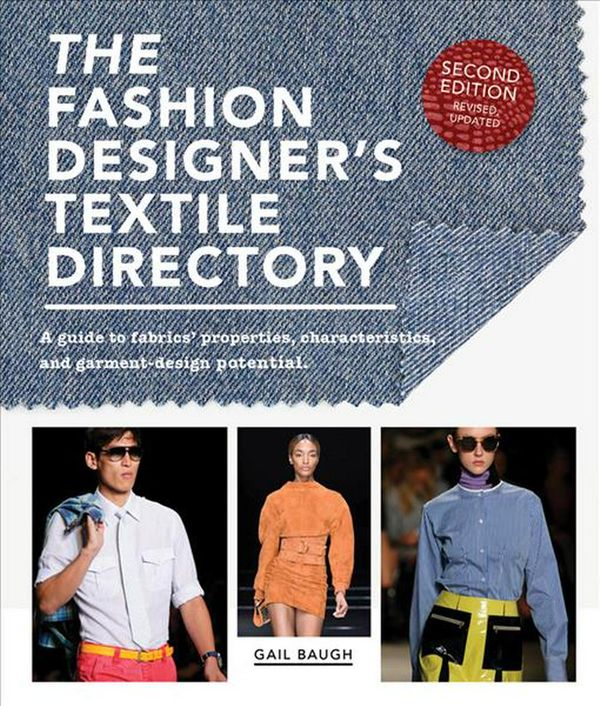 Cover Art for 9781438011554, The Fashion Designer's Textile Directory: A Guide to Fabrics' Properties, Characteristics, and Garment-Design Potential by Gail Baugh