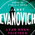 Cover Art for 9780755337590, Lean Mean Thirteen: A fast-paced crime novel full of wit, adventure and mystery by Janet Evanovich
