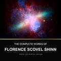 Cover Art for B01MQIM0L9, The Complete Works of Florence Scovel Shinn by Florence Scovel Shinn