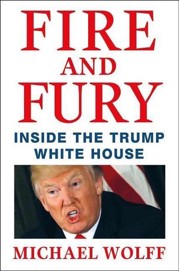 Cover Art for 9781432852047, Fire and Fury by Michael Wolff