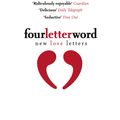 Cover Art for 9780099503644, Four Letter Word: New Love Letters by Joshua Knelman & Rosalind Porter