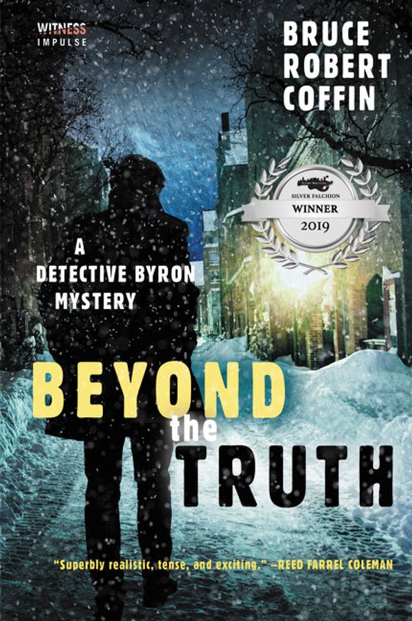 Cover Art for 9780062569530, Beyond the Truth: A Detective Byron Mystery (John Byron Novel) by Bruce Robert Coffin