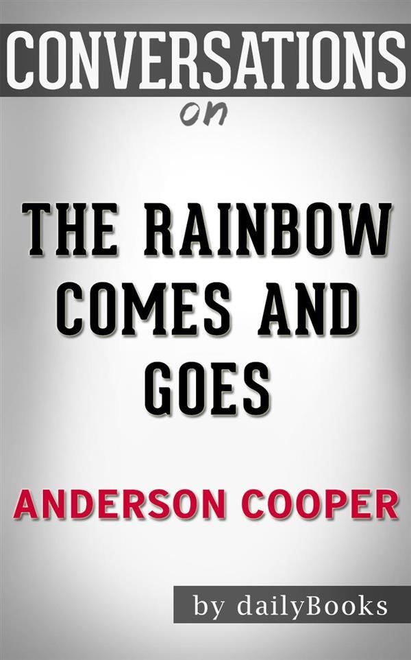 Cover Art for 9788826449449, The Rainbow Comes and Goes: by Anderson Cooper Conversation Starters by dailyBooks